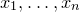 x 1 comma ellipsis comma x Subscript n Baseline