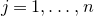 j equals 1 comma ellipsis comma n