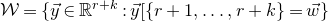 script upper W equals left brace ModifyingAbove y With right arrow element of double struck upper R Superscript r plus k Baseline colon ModifyingAbove y With right arrow left bracket StartSet r plus 1 comma ellipsis comma r plus k EndSet equals ModifyingAbove w With right arrow right brace