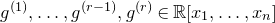 g Superscript left parenthesis 1 right parenthesis Baseline comma ellipsis comma g Superscript left parenthesis r minus 1 right parenthesis Baseline comma g Superscript left parenthesis r right parenthesis Baseline element of double struck upper R left bracket x 1 comma ellipsis comma x Subscript n Baseline right bracket