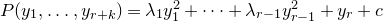 upper P left parenthesis y 1 comma ellipsis comma y Subscript r plus k Baseline right parenthesis equals lamda 1 y 1 squared plus midline horizontal ellipsis plus lamda Subscript r minus 1 Baseline y Subscript r minus 1 Superscript 2 Baseline plus y Subscript r Baseline plus c