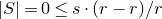StartAbsoluteValue upper S EndAbsoluteValue equals 0 less than or equals s dot left parenthesis r minus r right parenthesis divided by r