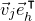 ModifyingAbove v With right arrow Subscript j Baseline ModifyingAbove e With right arrow Subscript h Superscript intercalate