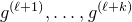 g Superscript left parenthesis script l plus 1 right parenthesis Baseline comma ellipsis comma g Superscript left parenthesis script l plus k right parenthesis