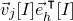 ModifyingAbove v With right arrow Subscript j Baseline left bracket upper I right bracket ModifyingAbove e With right arrow Subscript h Superscript intercalate Baseline left bracket upper I right bracket