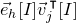 ModifyingAbove e With right arrow Subscript h Baseline left bracket upper I right bracket ModifyingAbove v With right arrow Subscript j Superscript intercalate Baseline left bracket upper I right bracket