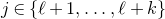 j element of StartSet script l plus 1 comma ellipsis comma script l plus k EndSet