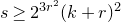 s greater than or equals 2 Superscript 3 r squared Baseline left parenthesis k plus r right parenthesis squared