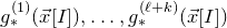 g Subscript asterisk Superscript left parenthesis 1 right parenthesis Baseline left parenthesis ModifyingAbove x With right arrow left bracket upper I right bracket right parenthesis comma ellipsis comma g Subscript asterisk Superscript left parenthesis script l plus k right parenthesis Baseline left parenthesis ModifyingAbove x With right arrow left bracket upper I right bracket right parenthesis