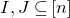 upper I comma upper J subset of or equal to left bracket n right bracket