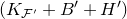 left parenthesis upper K Subscript script upper F Sub Superscript prime Subscript Baseline plus upper B prime plus upper H Superscript prime Baseline right parenthesis