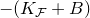 minus left parenthesis upper K Subscript script upper F Baseline plus upper B right parenthesis