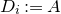 upper D Subscript i Baseline colon equals upper A