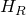 upper H Subscript upper R