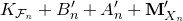 upper K Subscript script upper F Sub Subscript n Baseline plus upper B prime Subscript n Baseline plus upper A prime Subscript n Baseline plus bold upper M prime Subscript upper X Sub Subscript n
