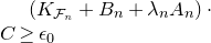 left parenthesis upper K Subscript script upper F Sub Subscript n Subscript Baseline plus upper B Subscript n Baseline plus lamda Subscript n Baseline upper A Subscript n Baseline right parenthesis dot upper C greater than or equals epsilon 0