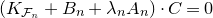 left parenthesis upper K Subscript script upper F Sub Subscript n Subscript Baseline plus upper B Subscript n Baseline plus lamda Subscript n Baseline upper A Subscript n Baseline right parenthesis dot upper C equals 0