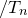 slash upper T Subscript n