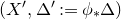 left parenthesis upper X prime comma normal upper Delta prime colon equals phi Subscript asterisk Baseline normal upper Delta right parenthesis