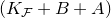 left parenthesis upper K Subscript script upper F Baseline plus upper B plus upper A right parenthesis
