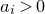 a Subscript i Baseline greater than 0
