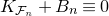 upper K Subscript script upper F Sub Subscript n Baseline plus upper B Subscript n Baseline identical to 0