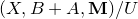 left parenthesis upper X comma upper B plus upper A comma bold upper M right parenthesis divided by upper U
