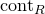 c o n t Subscript upper R