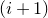 left parenthesis i plus 1 right parenthesis