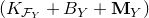 left parenthesis upper K Subscript script upper F Sub Subscript upper Y Subscript Baseline plus upper B Subscript upper Y Baseline plus bold upper M Subscript upper Y Baseline right parenthesis