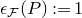epsilon Subscript script upper F Baseline left parenthesis upper P right parenthesis colon equals 1