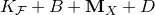 upper K Subscript script upper F Baseline plus upper B plus bold upper M Subscript upper X Baseline plus upper D