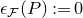 epsilon Subscript script upper F Baseline left parenthesis upper P right parenthesis colon equals 0