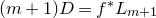 left parenthesis m plus 1 right parenthesis upper D equals f Superscript asterisk Baseline upper L Subscript m plus 1