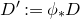 upper D prime colon equals phi Subscript asterisk Baseline upper D