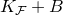 upper K Subscript script upper F Baseline plus upper B