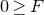 0 greater than or equals upper F