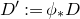 upper D prime colon equals phi Subscript asterisk Baseline upper D