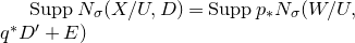 upper S u p p upper N Subscript sigma Baseline left parenthesis upper X divided by upper U comma upper D right parenthesis equals upper S u p p p Subscript asterisk Baseline upper N Subscript sigma Baseline left parenthesis upper W divided by upper U comma q Superscript asterisk Baseline upper D Superscript prime Baseline plus upper E right parenthesis