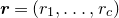 bold italic r equals left parenthesis r 1 comma ellipsis comma r Subscript c Baseline right parenthesis