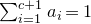 sigma summation Underscript i equals 1 Overscript c plus 1 Endscripts a Subscript i Baseline equals 1