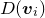upper D left parenthesis bold italic v Subscript i Baseline right parenthesis