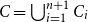 upper C equals union Underscript i equals 1 Overscript n plus 1 Endscripts upper C Subscript i