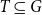 upper T subset of or equal to upper G