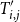 upper T prime Subscript i comma j
