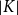StartAbsoluteValue upper K EndAbsoluteValue