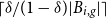 left ceiling delta divided by left parenthesis 1 minus delta right parenthesis StartAbsoluteValue upper B Subscript i comma g Baseline EndAbsoluteValue right ceiling