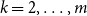 k equals 2 comma ellipsis comma m