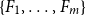 StartSet upper F 1 comma ellipsis comma upper F Subscript m Baseline EndSet