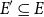 upper E prime subset of or equal to upper E